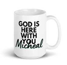 Personalized Name Custom Mug, God Is Here With You, 15 oz