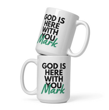 Personalized Name Custom Mug, God Is Here With You, 15 oz