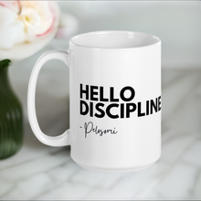 Hello Discipline! 15 oz Mug