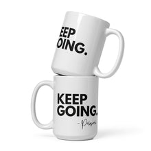 Keep Going. 15 oz Mug