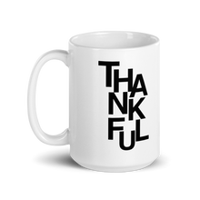 Thankful Series: At Any Given Moment. 15 oz Mug