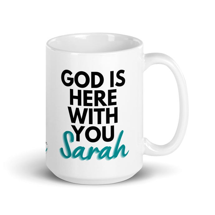 Personalized Name Custom Mug, God Is Here With You, 15 oz